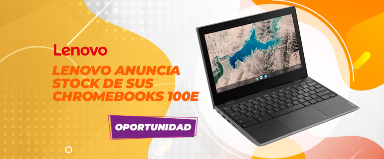 Lenovo anuncia stock de sus Chromebooks 100e